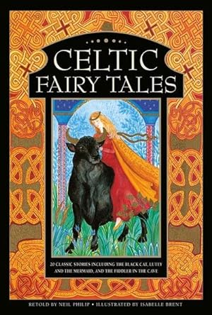 Bild des Verkufers fr Celtic Fairy Tales : 20 classic stories including The Black Cat, Lutey and the Mermaid, and The Fiddler in the Cave zum Verkauf von Smartbuy