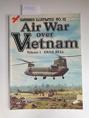 Bild des Verkufers fr Air War Over Vietnam Volume I (= Warbirds Illustrated no.10) zum Verkauf von Versand-Antiquariat Konrad von Agris e.K.