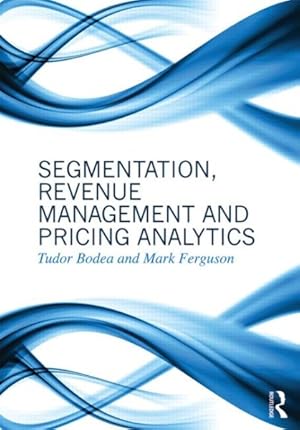 Imagen del vendedor de Segmentation, Revenue Management, and Pricing Analytics a la venta por GreatBookPrices