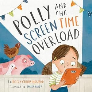 Bild des Verkufers fr Polly and the Screen Time Overload zum Verkauf von Smartbuy