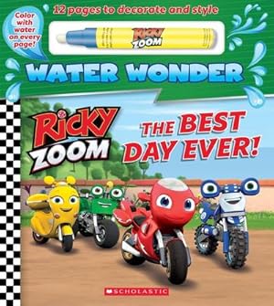Seller image for The Best Day Ever! (A Ricky Zoom Water Wonder Storybook) for sale by Smartbuy