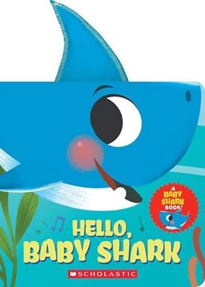 Bild des Verkufers fr Hello, Baby Shark (A Baby Shark Book) zum Verkauf von Smartbuy