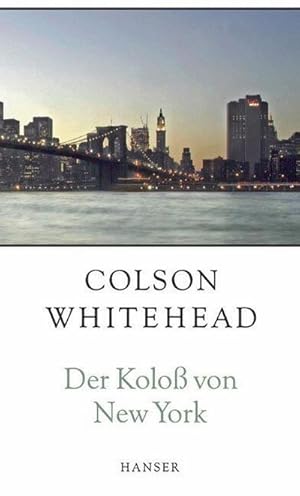 Seller image for Der Kolo von New York : Eine Stadt in dreizehn Teilen for sale by Smartbuy