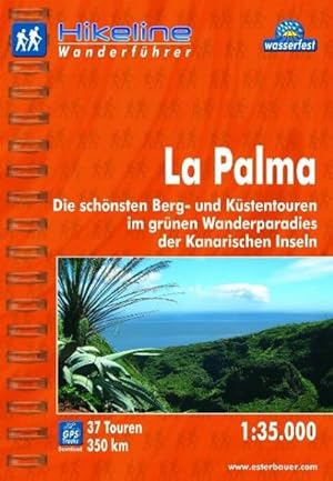 Bild des Verkufers fr Hikeline Wanderfhrer Wanderatlas La Palma 1 : 35 000 : Die schnsten Ksten- und Bergtouren im grnen Wanderparadies der Kanarischen Inseln zum Verkauf von Smartbuy