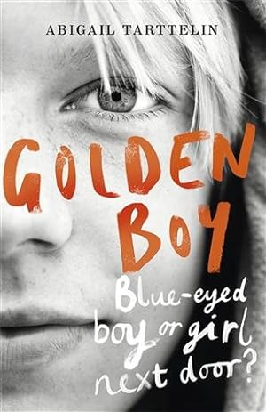 Imagen del vendedor de Golden Boy : A Compelling, Brave Novel About Coming to Terms With Being Intersex a la venta por GreatBookPricesUK