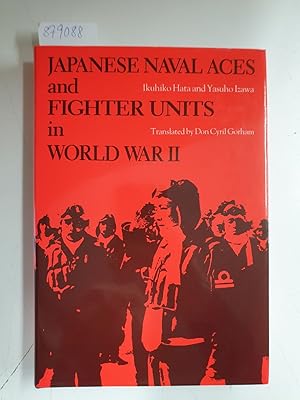 Bild des Verkufers fr Japanese Naval Aces and Fighter Units in World War II zum Verkauf von Versand-Antiquariat Konrad von Agris e.K.
