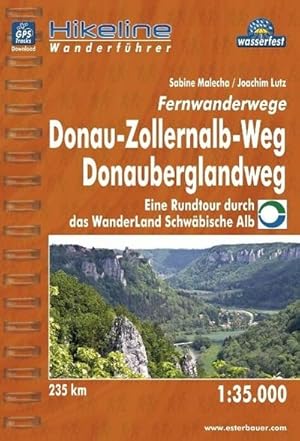 Bild des Verkufers fr Hikeline Wanderfhrer Fernwanderwege Donau-Zollernalb-Weg, Donauberglandweg : Eine Rundtour durch das WanderLand Schwbische Alb. 235 km. Wasserfest. GPS Tracks zum Download zum Verkauf von Smartbuy