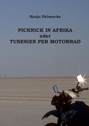 Bild des Verkufers fr Picknick in Afrika oder Tunesien per Motorrad zum Verkauf von Smartbuy