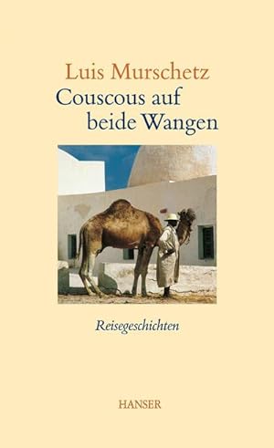 Seller image for Couscous auf beide Wangen : Reisegeschichten for sale by Smartbuy