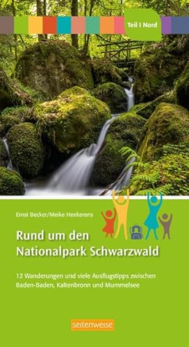 Seller image for Rund um den Nationalpark Schwarzwald Teil I Nord: : 12 Wanderungen und viele Ausflugstipps zwischen Baden-Baden, Kaltenbronn und Mummelsee for sale by Smartbuy