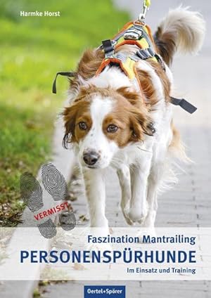 Bild des Verkufers fr Personensprhunde im Einsatz und Training : Faszination Mantrailing zum Verkauf von Smartbuy