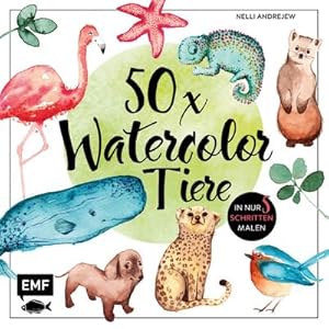 Bild des Verkufers fr 50 x Watercolor Tiere : Se Motive in maximal 5 Schritten malen zum Verkauf von Smartbuy