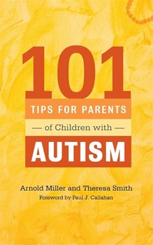 Image du vendeur pour 101 Tips for Parents of Children with Autism : Effective Solutions for Everyday Challenges mis en vente par GreatBookPricesUK