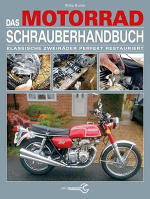 Bild des Verkufers fr Das Motorrad-Schrauberhandbuch : Klassische Zweirder perfekt restauriert zum Verkauf von Smartbuy