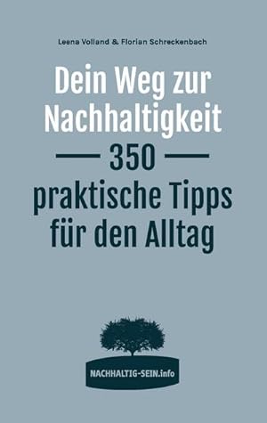Seller image for Dein Weg zur Nachhaltigkeit : 350 praktische Tipps fr den Alltag for sale by Smartbuy