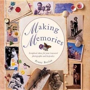 Seller image for Making Memories : Scrapbook Ideas for Your Treasured Photographs and Keepsakes for sale by Smartbuy