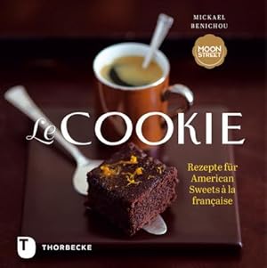 Image du vendeur pour Le Cookie : Rezepte fr American Sweets  la franaise mis en vente par Smartbuy