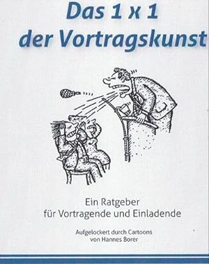 Seller image for Das 1x1 der Vortragskunst : Ein Ratgeber fr Vortragende und Einladende for sale by Smartbuy