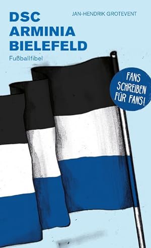 Bild des Verkufers fr DSC Arminia Bielefeld : Fuballfibel zum Verkauf von Smartbuy