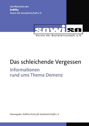 Seller image for Das schleichende Vergessen : Informationen rund ums Thema Demenz for sale by Smartbuy