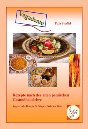 Seller image for Vegadente : Rezepte nach der alten persischen Gesundheitslehre for sale by Smartbuy
