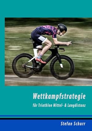 Bild des Verkufers fr Wettkampfstrategie fr Triathlon Mittel- & Langdistanz zum Verkauf von Smartbuy