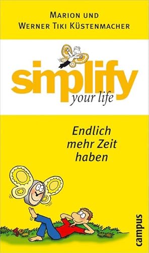 Bild des Verkufers fr Simplify your life - Endlich mehr Zeit haben : Endlich mehr Zeit haben zum Verkauf von Smartbuy