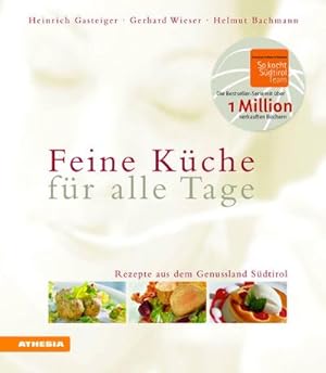 Seller image for Feine Kche fr alle Tage : Rezepte aus dem Genuland Sdtirol for sale by Smartbuy