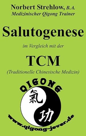 Bild des Verkufers fr Salutogenese im Vergleich mit der TCM (Traditionelle Chinesische Medizin) zum Verkauf von Smartbuy