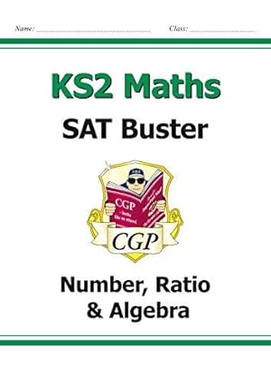 Image du vendeur pour New KS2 Maths SAT Buster: Number, Ratio & Algebra - Book 1 (for the 2022 tests) (CGP SATS Maths) mis en vente par WeBuyBooks