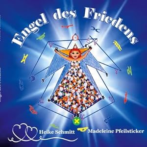 Seller image for Engel des Friedens : Von der All-Liebe komm ich her for sale by Smartbuy