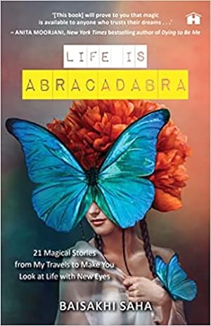 Bild des Verkufers fr Life is Abracadabra: 21 Magical Stories from My Travels to Make You Look at Life with New Eyes zum Verkauf von Vedams eBooks (P) Ltd