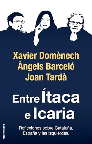 Imagen del vendedor de ENTRE TACA E ICARIA. REFLEXIONES SOBRE CATALUA, ESPAA Y LAS IZQUIERDAS a la venta por Librera Smile Books