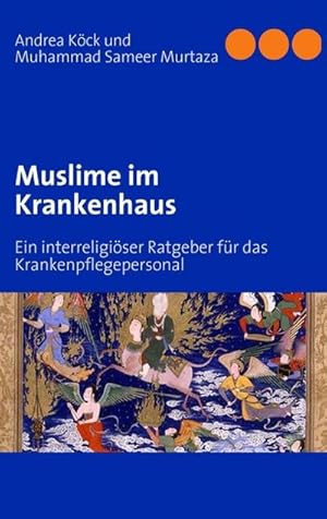 Seller image for Muslime im Krankenhaus : Ein interreligiser Ratgeber fr das Krankenpflegepersonal for sale by Smartbuy