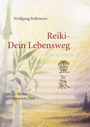 Bild des Verkufers fr Reiki Dein Lebensweg : mit 55 Reiki Lebensweisheiten zum Verkauf von Smartbuy