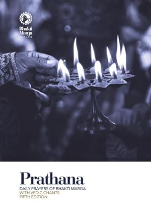 Seller image for Prathana: Daily Prayers of Bhakti Marga - with Vedic Chants, Fifth Edition for sale by Smartbuy
