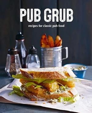 Bild des Verkufers fr Pub Grub : Recipes for Classic Comfort Food zum Verkauf von Smartbuy