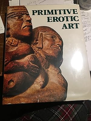 Bild des Verkufers fr Primitive Erotic Art zum Verkauf von Bristlecone Books  RMABA