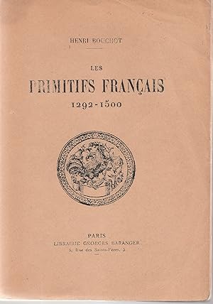 Les Primitifs français 1292 - 1500. Complément documentaire au catalogue officiel de l'exposition