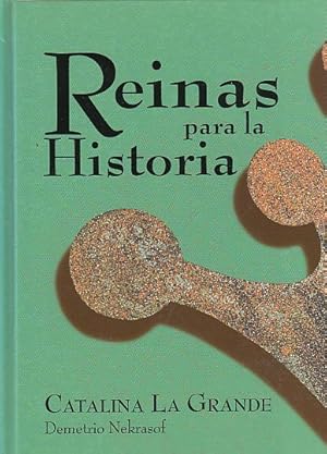 Seller image for REINAS PARA LA HISTORIA. CATALINA LA GRANDE for sale by Librera Vobiscum
