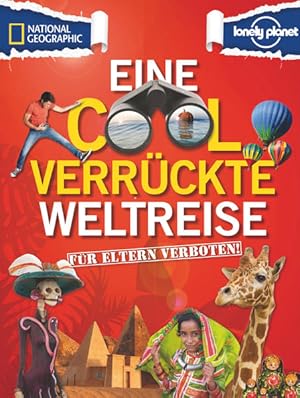 Imagen del vendedor de Fr Eltern verboten: Eine cool verrckte Weltreise (NATIONAL GEOGRAPHIC Fr Eltern verboten, Band 268) a la venta por Gerald Wollermann