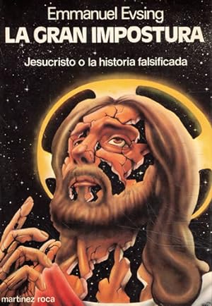 Imagen del vendedor de La gran impostura. Jesucristo o la historia falsificada a la venta por Librera Cajn Desastre