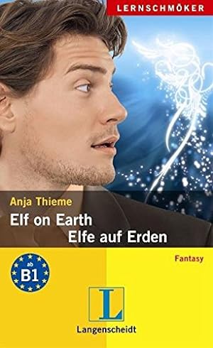 Imagen del vendedor de Elf on Earth - Elfe auf Erden (Langenscheidt Lernschmker) a la venta por Gabis Bcherlager