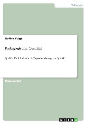 Immagine del venditore per Pdagogische Qualitt : Qualitt fr Schulkinder in Tageseinrichtungen  QUAST venduto da Smartbuy