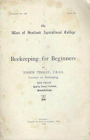 Beekeeping for Beginners. Bulletin No. 142.