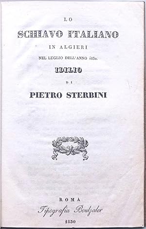 Lo schiavo italiano in Algieri nel luglio dell'anno 1830. Idilio.