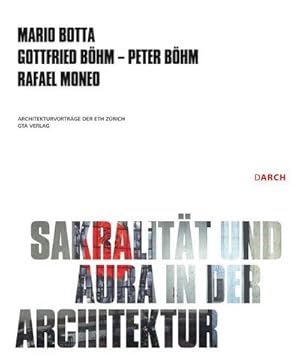 Bild des Verkufers fr Sakralitt und Aura in der Architektur / Sacrality and Aura in Architecture : Dtsch.-Engl. zum Verkauf von Smartbuy