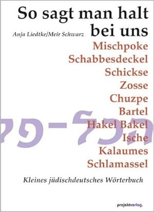 Bild des Verkufers fr So sagt man halt bei uns : Kleines jdischdeutsches Wrterbuch zum Verkauf von Smartbuy