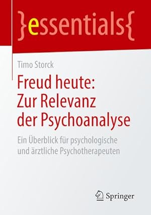 Bild des Verkufers fr Freud heute: Zur Relevanz der Psychoanalyse : Ein berblick fr psychologische und rztliche Psychotherapeuten zum Verkauf von Smartbuy