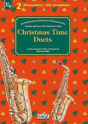 Bild des Verkufers fr Christmas Time Duets, fr 2 Altsaxophone : 37 bekannte Weihnachtslieder, einfach bearbeitet fr Anfnger und Fortgeschrittene. zum Verkauf von Smartbuy